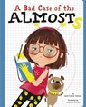 A Bad Case of the Almosts - Janet Sumner Johnson - 9781398249806