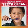 Keeping Your Teeth Clean - Nicole A. Mansfield - 9781398250444