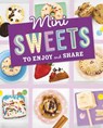 Mini Treats to Enjoy and Share - Megan Borgert-Spaniol - 9781398251670