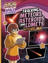 Tracking Meteors, Asteroids and Comets with Velma - Ailynn Collins - 9781398254275