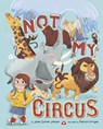 Not My Circus - Janet Sumner Johnson - 9781398256033