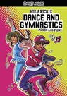 Hilarious Dance and Gymnastics Jokes and Puns - Jake Maddox - 9781398258686