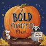 A Bold Pumpkin Plan - Katy Hudson - 9781398258747