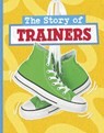 The Story of Trainers - Mae Respicio - 9781398258914
