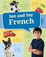 See and Say French - Golriz Golkar - 9781398259089