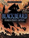 Blackbeard, Feared Pirate Captain - Jessica Gunderson - 9781398259607