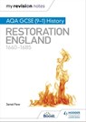 My Revision Notes: AQA GCSE (9–1) History: Restoration England, 1660–1685 - Janet Few - 9781398309104