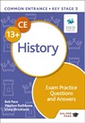 Common Entrance 13+ History Exam Practice Questions and Answers - Bob Pace ; Clare Strickland ; Stephen Rathbone - 9781398323322