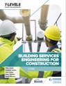 Building Services Engineering for Construction T Level: Core - Peter Tanner ; Stephen Jones ; Mike Jones ; Tom Leahy ; David Warren - 9781398332270