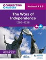 Connecting History: National 4 & 5 The Wars of Independence, 1286–1328 - Michèle Sine Duck ; Helena Anderson - 9781398344792