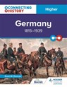 Connecting History: Higher Germany, 1815–1939 - Euan M. Duncan - 9781398345331