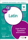 Common Entrance 13+ Latin Exam Practice Questions and Answers - N. R. R. Oulton ; Bob Bass - 9781398351998