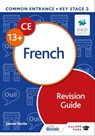Common Entrance 13+ French Revision Guide - James Savile - 9781398354456