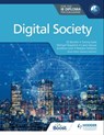 Digital Society for the IB Diploma - Eli Bomfim ; Tammy Earle ; Michael Fitzpatrick ; Carol Hancox ; Jonathon Levin ; Barbara Stefanics - 9781398364141