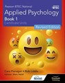 Pearson BTEC National Applied Psychology: Book 1 Revised Edition - Cara Flanagan ; Mark Walsh ; Rob Liddle - 9781398375918