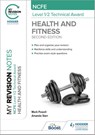 My Revision Notes: NCFE Level 1/2 Technical Award in Health and Fitness, Second Edition - Mark Powell ; Amanda Starr - 9781398376267
