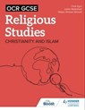 OCR GCSE Religious Studies: Christianity, Islam and Religion, Philosophy and Ethics in the Modern World from a Christian Perspective - Chris Eyre ; Julian Waterfield ; Waqar Ahmad Ahmedi - 9781398376526