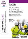 My Revision Notes: Building Services Engineering T Level - Mike Jones ; Stephen Jones ; Tom Leahy - 9781398382589
