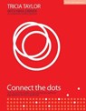 Connect the Dots: The Collective Power of Relationships, Memory and Mindset - Nina Dibner ; Tricia Taylor - 9781398382640
