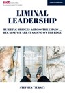 Liminal Leadership: Building Bridges Across the Chaos... Because We are Standing on the Edge - Stephen Tierney - 9781398383067