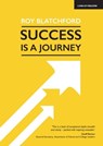 Success is a Journey - Roy Blatchford - 9781398383418