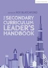 The Secondary Curriculum Leader's Handbook - Roy Blatchford - 9781398383890