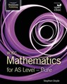 WJEC Mathematics for AS Level: Pure - Stephen Doyle - 9781398387805