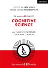 The researchED Guide to Cognitive Science: An evidence-informed guide for teachers - Kate Jones - 9781398389755