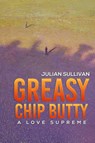 Greasy Chip Butty - Julian Sullivan - 9781398440494