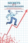 Secrets of a Maverick Manager - Richard May - 9781398450486