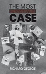 The Most Undeserving Case - Richard George - 9781398459120