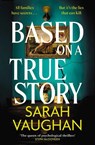 Based on a True Story - Sarah Vaughan - 9781398502086