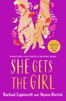 She Gets the Girl - Rachael Lippincott ; Alyson Derrick - 9781398502635