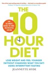 10 Hour Diet - Jeannette Hyde - 9781398502703