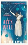 All's Well - Mona Awad - 9781398504912