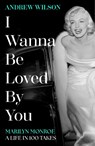 I Wanna Be Loved By You - Andrew Wilson - 9781398513440