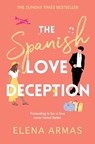 The Spanish Love Deception - Elena Armas - 9781398515628