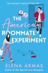 The American Roommate Experiment - Elena Armas - 9781398515642