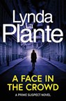 Prime Suspect 2: A Face in the Crowd - Lynda La Plante - 9781398518612