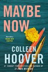 Maybe Now - Colleen Hoover - 9781398521124