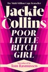 Poor Little Bitch Girl - Jackie Collins - 9781398521148