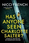 Has Anyone Seen Charlotte Salter - Nicci French - 9781398524095