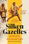 Silken Gazelles - Jokha Alharthi - 9781398528314