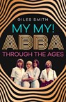 My My! - Giles Smith - 9781398529717