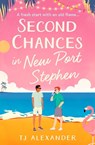 Second Chances in New Port Stephen - TJ Alexander - 9781398531338