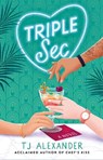 Triple Sec - TJ Alexander - 9781398531376