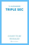 Triple Sec - TJ Alexander - 9781398531383