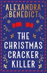 The Christmas Cracker Killer - Alexandra Benedict - 9781398532212