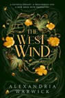 The West Wind - Alexandria Warwick - 9781398532557