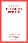 The Other People - C. B. Everett - 9781398534520